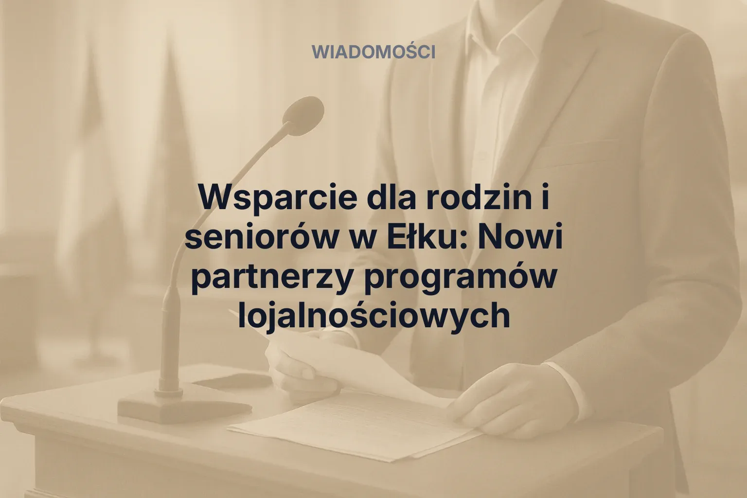 Artykuł: Wsparcie dla rodzin i seniorów w Ełku: Nowi partnerzy programów lojalnościowych