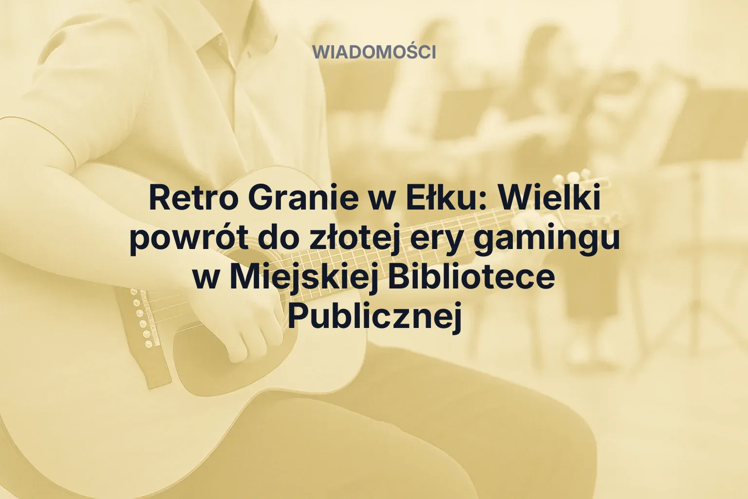 Artykuł: Retro Granie w Ełku: Wielki powrót do złotej ery gamingu w Miejskiej Bibliotece Publicznej