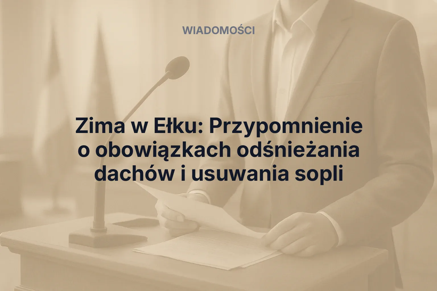 Miniatura: Zima w Ełku: Przypomnienie o obowiązkach odśnieżania dachów i usuwania sopli
