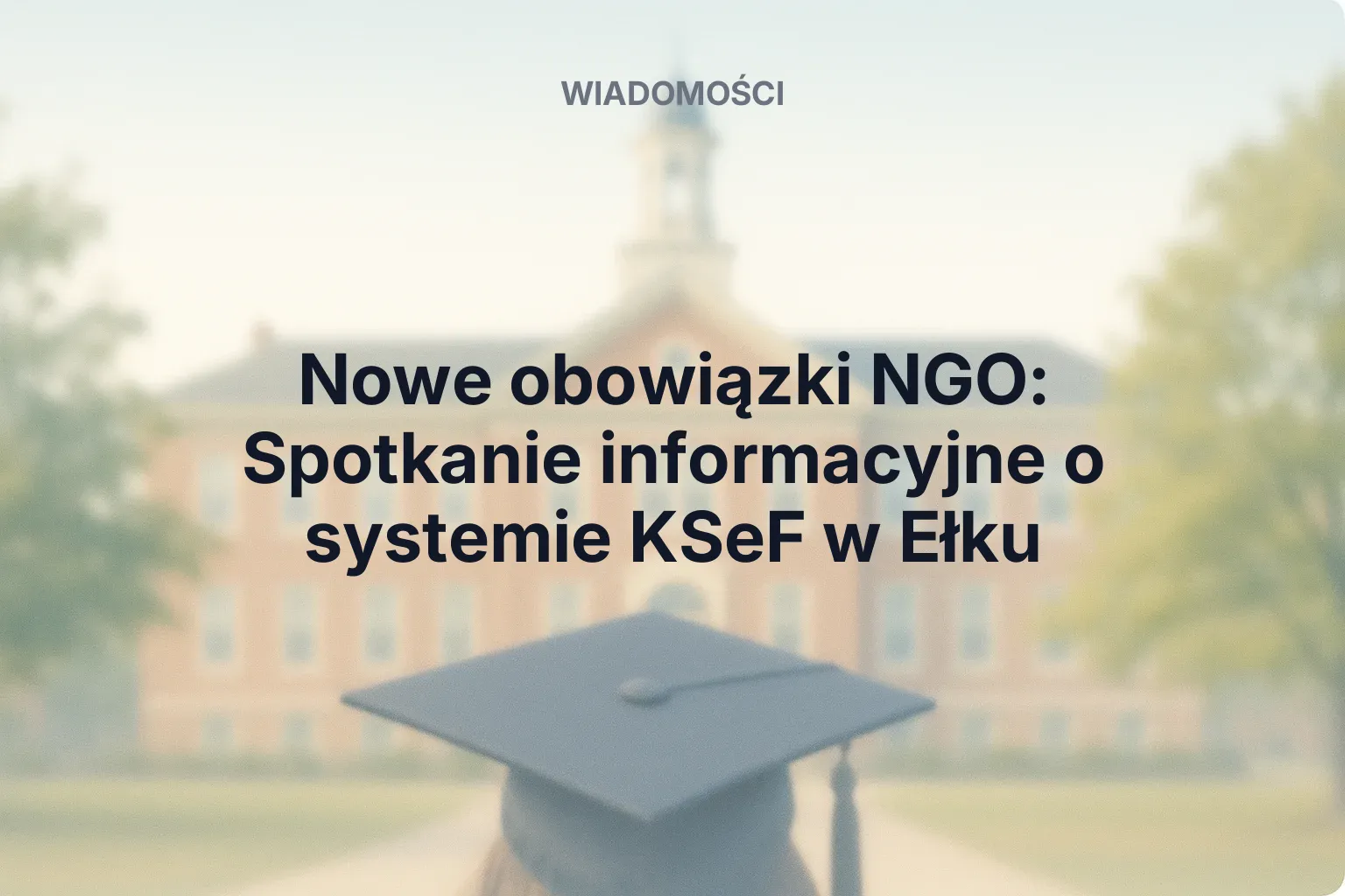 Miniatura: Nowe obowiązki NGO: Spotkanie informacyjne o systemie KSeF w Ełku