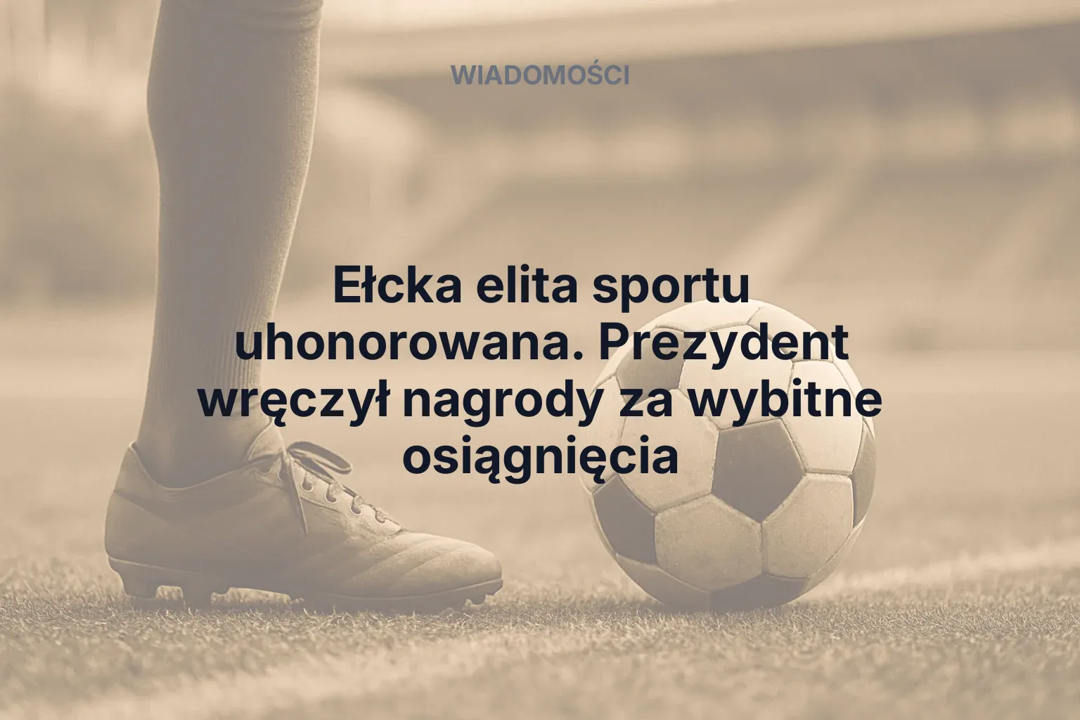 Miniatura: Ełcka elita sportu uhonorowana. Prezydent wręczył nagrody za wybitne osiągnięcia